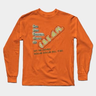 Cash Rules Long Sleeve T-Shirt